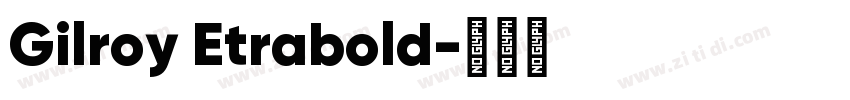 Gilroy Etrabold字体转换